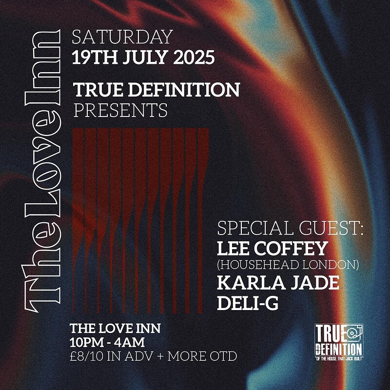 True Definition pres. Lee Coffey , Karla Jade + Deli-G at The Love Inn