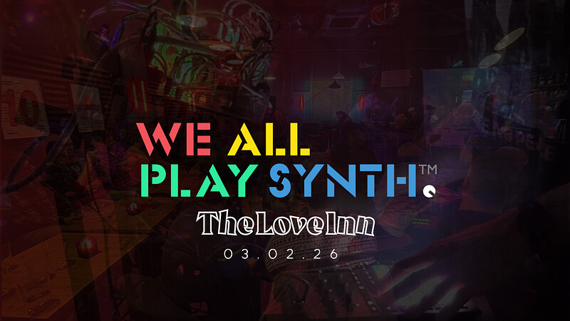 We All Play Synth at The Love Inn