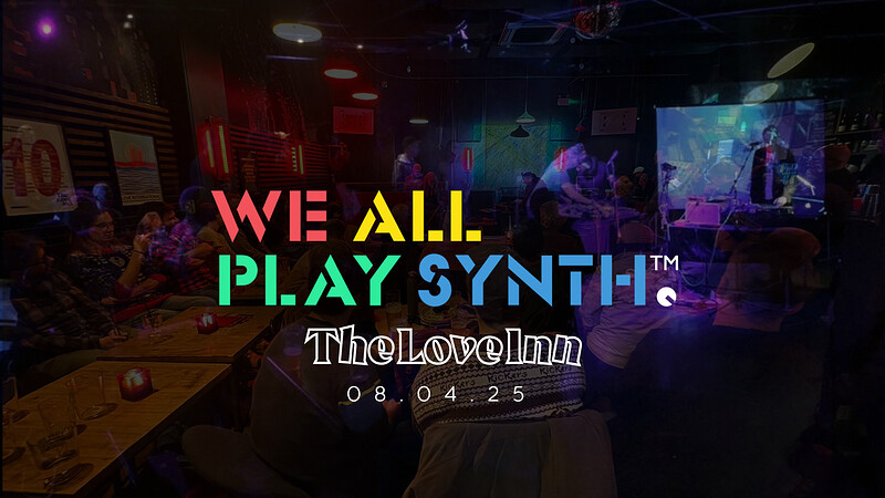 We All Play Synth at The Love Inn