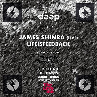 We're Going Deep w/ James Shinra + Lifeisfeedback at The Love Inn