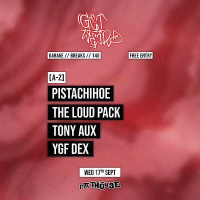 GetWeird: Pistachihoe, The Loud Pack, Tony Aux + YGF DEX at The Mothers Ruin