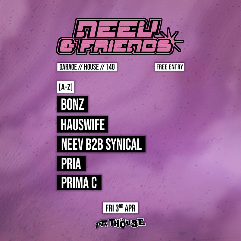 Neev & Friends: Bonz, HausWife, Neev B2B Synical, Pria + Prima C at The Mothers Ruin