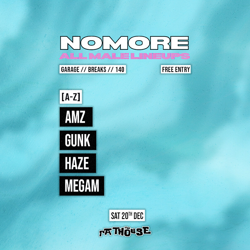 No More All Male Lineups: Amz, Gunk, Haze + MegAM at The Mothers Ruin