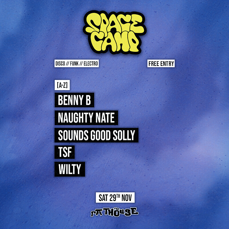 Space Camp: Benny B, Sounds Good Solly, Wilty + more at The Mothers Ruin