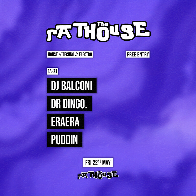 The Rathouse: DJ Balconi, Dr Dingo., Eraera + Puddin at The Mothers Ruin