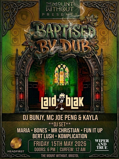 BAPTISED BY DUB - LAID BLAK at The Mount Without