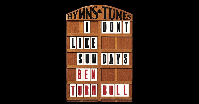 Ben Turnbull - I Don't Like Sundays at The Mount Without