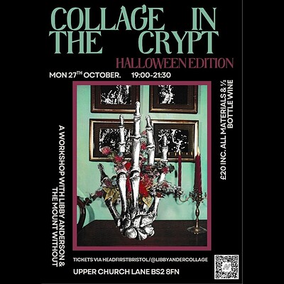 Collage in the Crypt: Halloween edition at The Mount Without