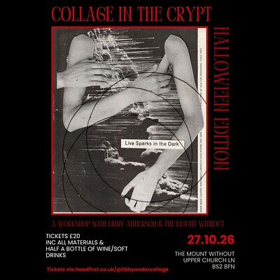 Collage in the Crypt: Halloween edition at The Mount Without