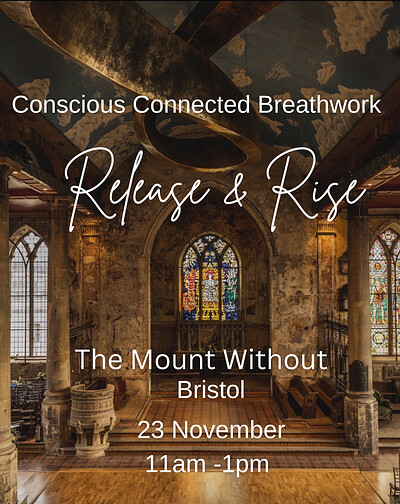 Conscious Connected Breathwork- Release & Rise at The Mount Without