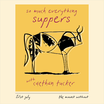 So Much Everything Suppers with Caethan Tucker at The Mount Without
