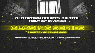 OCC Closing Rave • A History of Drum & Bass at The Old Crown Courts