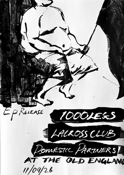 1000 legs EP Release with Lacross Club + Domestic Partners at The Old England Pub