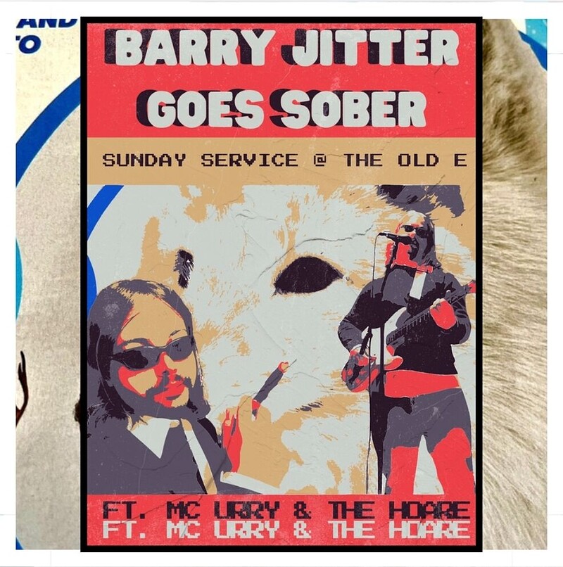 BARRY JITTER GOES SOBER - SUNDAY SERVICE @ THE OLD E at The Old England Pub