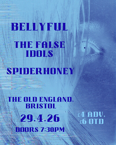 Bellyful + The False Idols and Spiderhoney at The Old England Pub