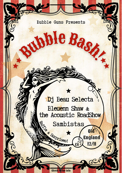 Bubble Bash - Sambistas / BSATARS / Beau Selecta + at The Old England Pub