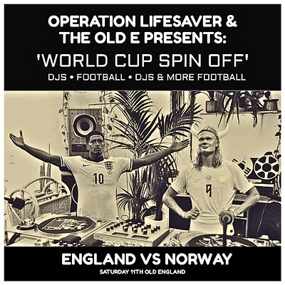FOOTY AND DJS WITH 'OPERATION LIFESAVER' at The Old England Pub