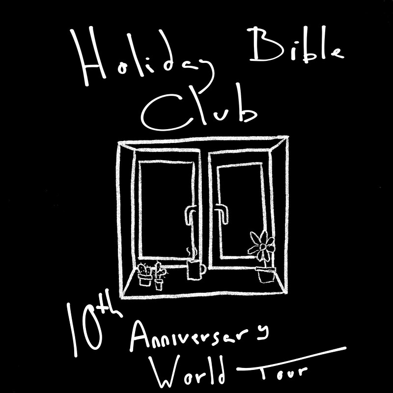 HOLIDAY BIBLE CLUB 10 YEAR ANNIVERSARY WORLD TOUR at The Old England Pub