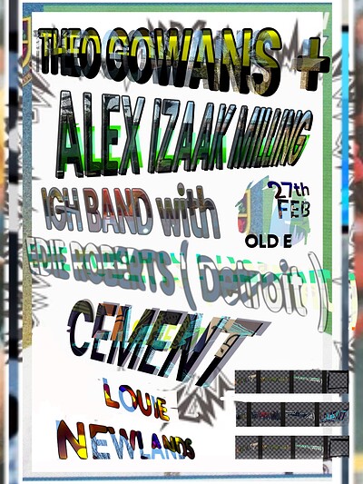 IGH:Theo Gowans Alex Izaak Millings Duo/Edie Roberts/Cement/Louie Newlands at The Old England Pub