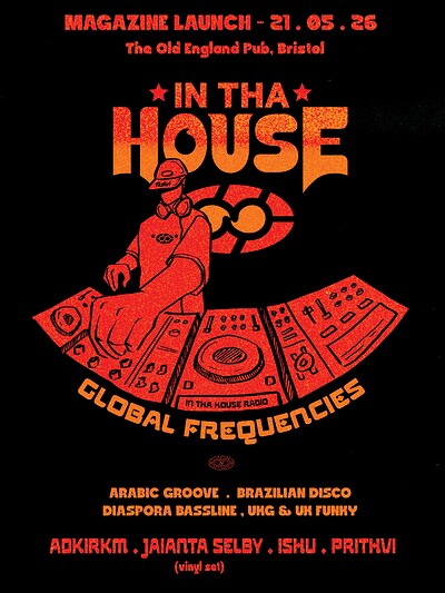 In Tha House Presents - Global Frequencies at The Old England Pub