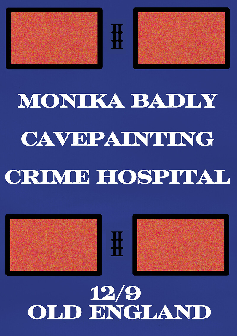 Monika Badly + Cavepainting + Crime Hospital at The Old England Pub