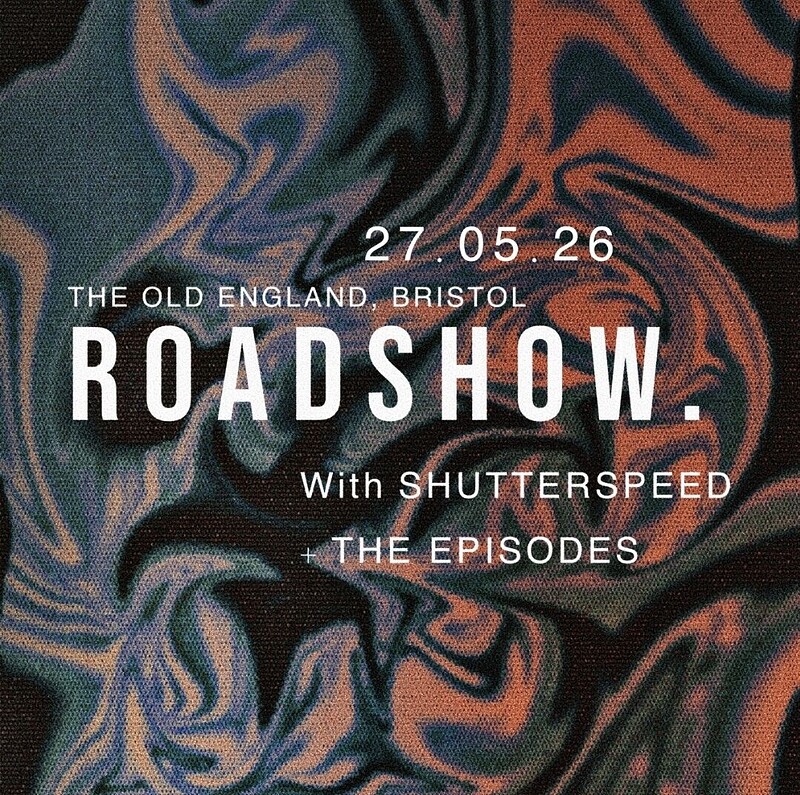 ROADSHOW. + Shutterspeed +The Episodes at The Old England Pub