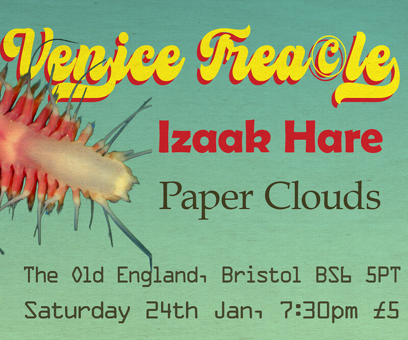 VENICE TREACLE W/ SUPPORT FROM IZAAK HARE & PAPER CLOUDS at The Old England Pub