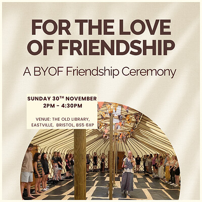 For the Love of Friendship - BYOF Friendship Ceremony Workshop at The Old Library Eastville
