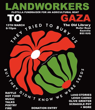 LANDWORKERS TO GAZA at The Old Library, Muller Road, Eastville, BS8 6UQ