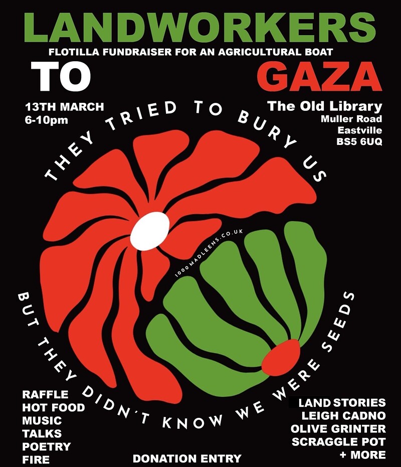 LANDWORKERS TO GAZA at The Old Library, Muller Road, Eastville, BS8 6UQ