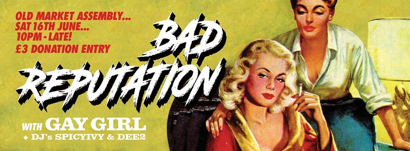 Gay Girl & Bad Reputation at The Old Market Assembly