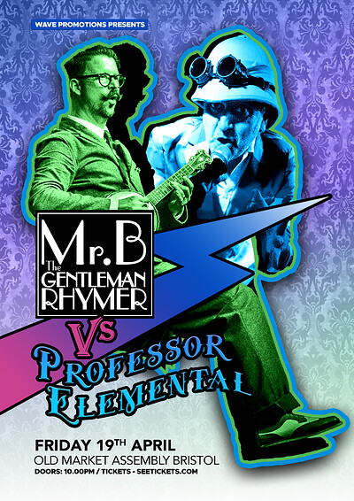 Mr B Gentleman Rhymer V Professor Elemental at The Old Market Assembly