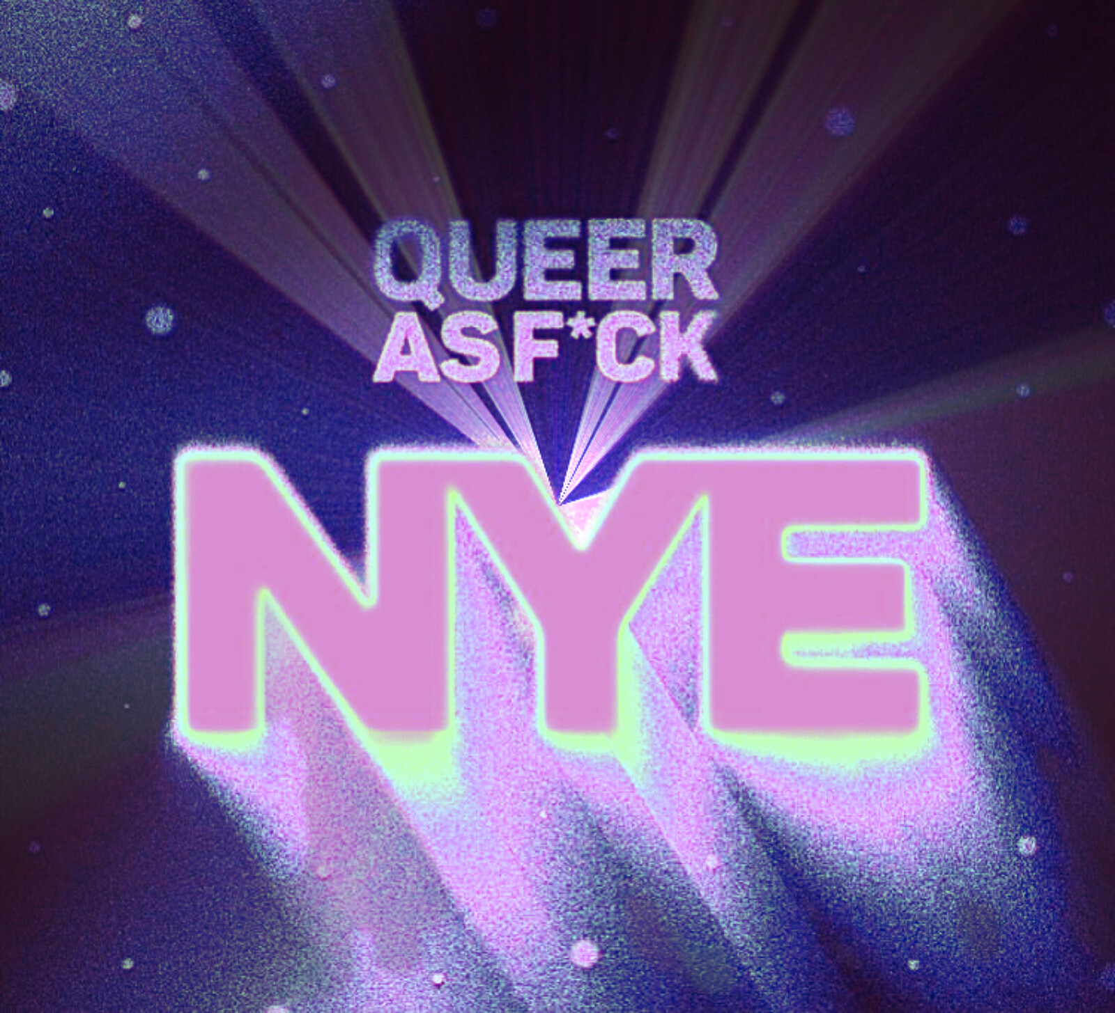 QUEER AS F*CK: New Year's Eve at The Old Market Assembly