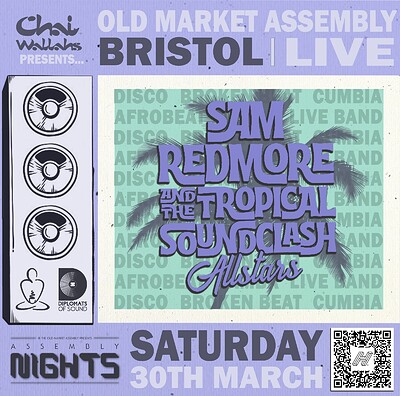 Sam Redmore & The Tropical Soundclash Allstars at The Old Market Assembly