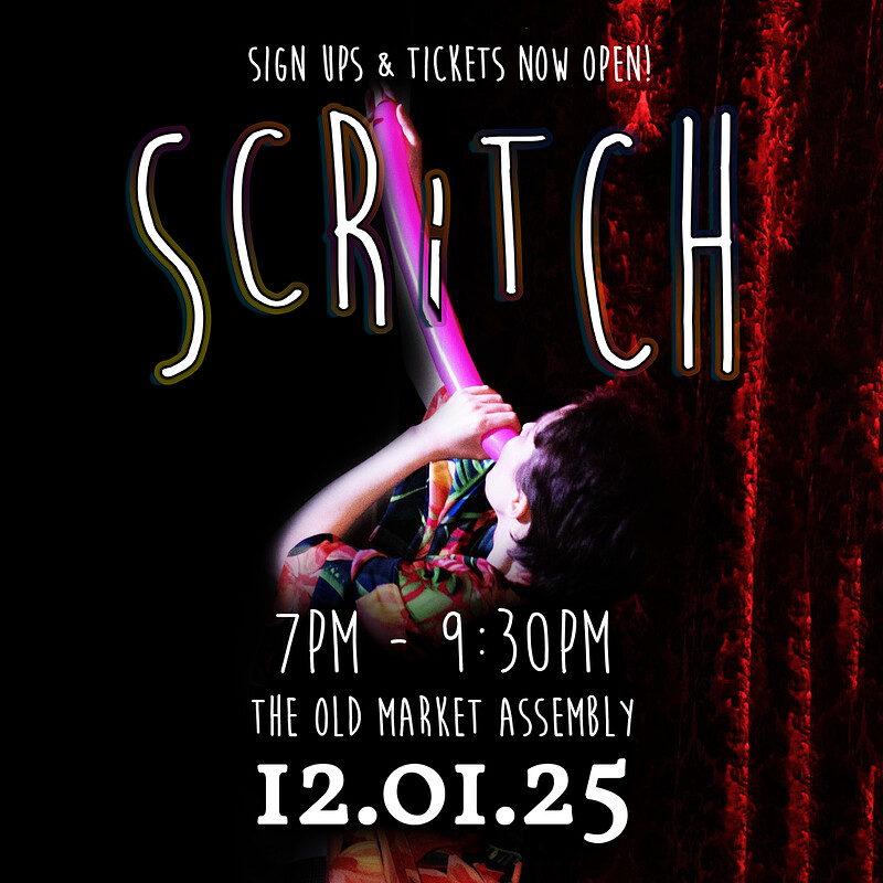 SCRiTCH Open Mic Cabaret at The Old Market Assembly