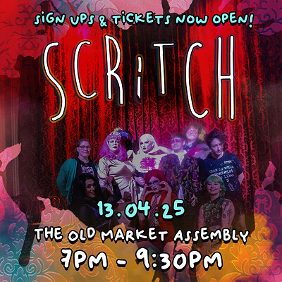 SCRiTCH Open Mic Cabaret at The Old Market Assembly