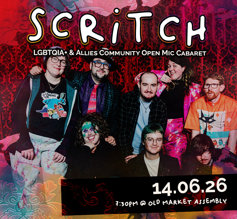 SCRiTCH - Open Mic Cabaret at The Old Market Assembly