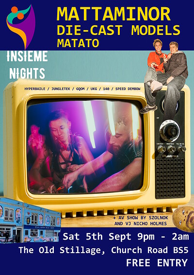 Insieme nights - MattaMinor, Die-cast Models, Matato + VJs at The Old Stillage BS5