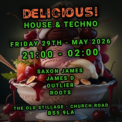 Delicious House and Techno at The Old Stillage, Church Road