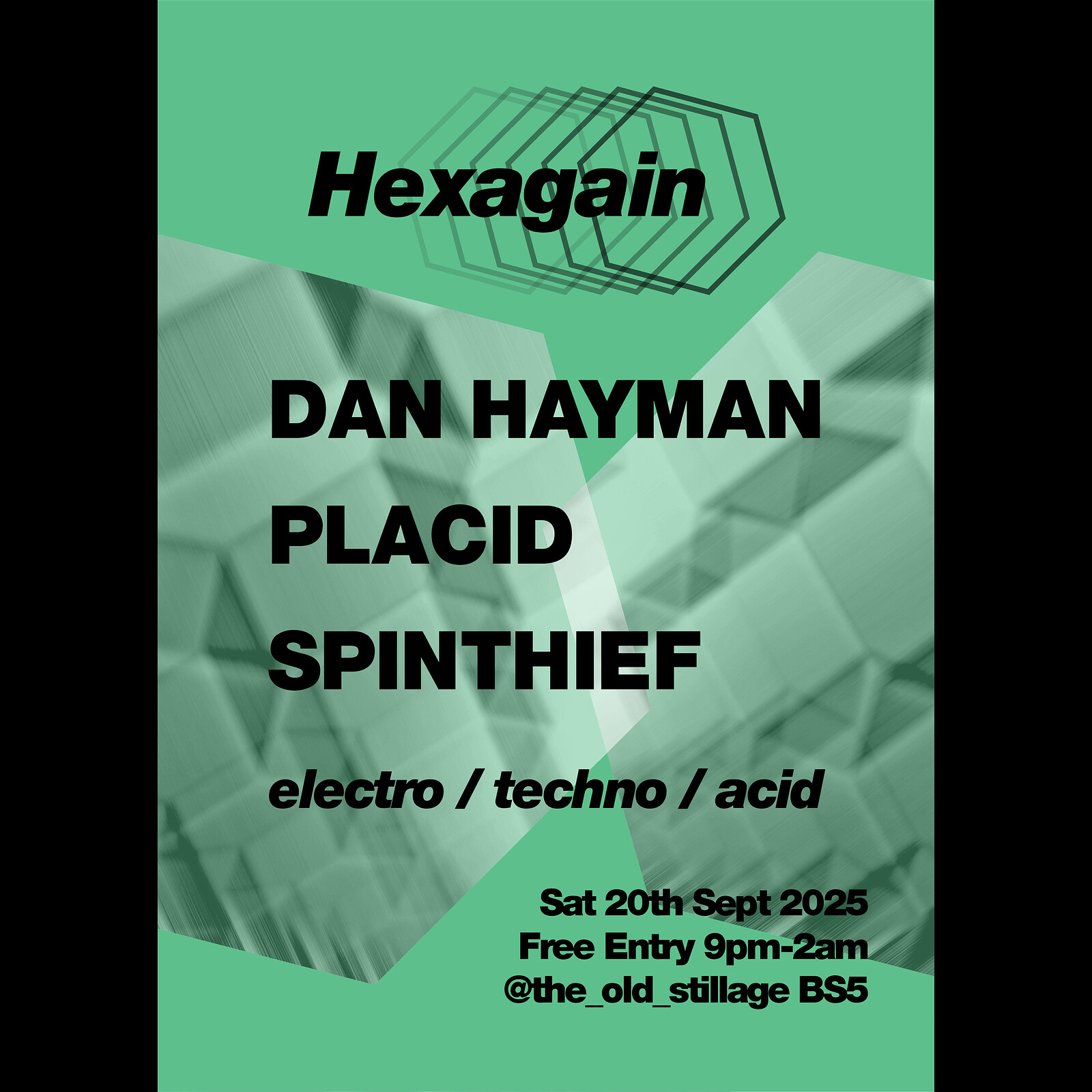 Hexagain 2 w/ Dan Hayman, Placid & Spinthief at The Old Stillage