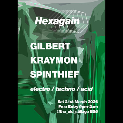 Hexagain w/ Gilbert, Kraymon & Spinthief at The Old Stillage