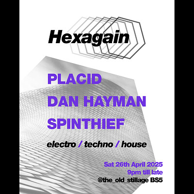 Hexagain w/ Placid, Dan Hayman & Spinthief at The Old Stillage
