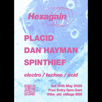 Hexagain w/ Placid, Dan Hayman & Spinthief at The Old Stillage