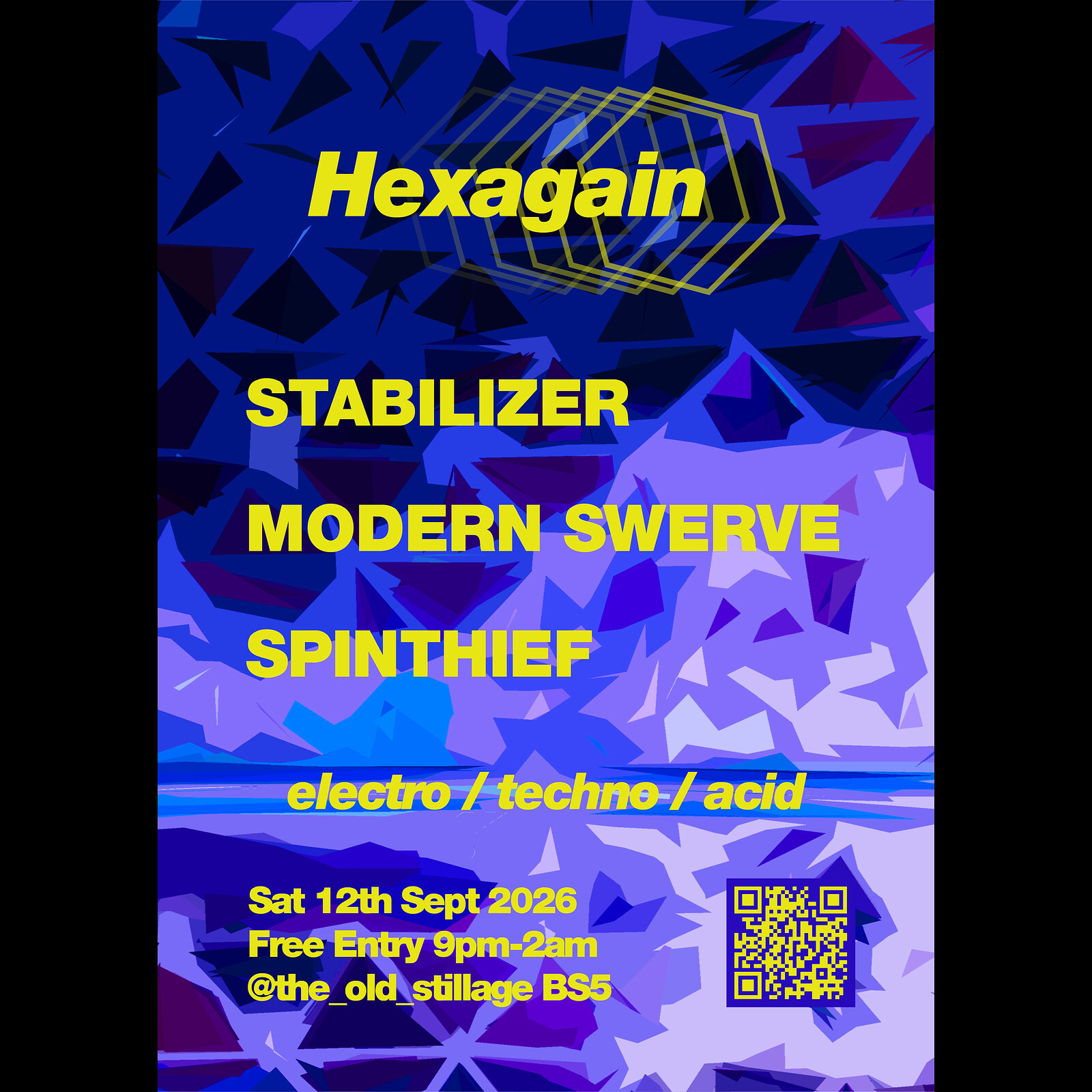 Hexagain w/ Stabilizer, Modern Swerve & Spinthief at The Old Stillage