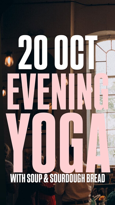 EVENING YOGA WITH SOUP & SOURDOUGH BREAD at The Orchard Coffee & Co