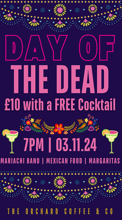 MEXICAN NIGHT w/ COCKTAILS & FOOD at The Orchard Coffee & Co