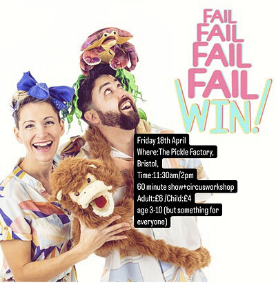FailFailFailFailWin Family comedy show 11:30am at The Pickle Factory, All Hallows Rd, Easton, Bristol BS5 0HL