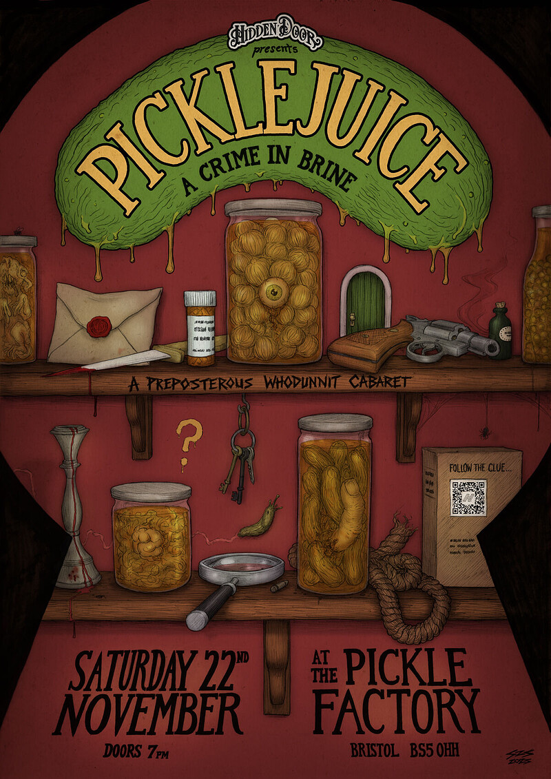 Hidden door presents...Picklejuice, A crime in brine at The pickle factory
