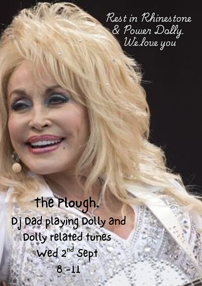 Dolly Parton - Rest in Rhinestone at The Plough Inn