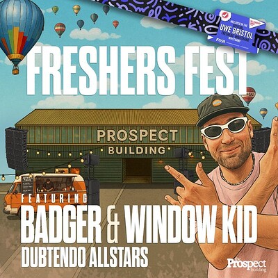 UWE Bristol Official Freshers | Freshers Fest w/ Badger at The Prospect Building